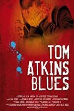 Watch Tom Atkins Blues Movie25