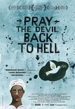 Watch Pray the Devil Back to Hell Movie25