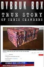 Watch Dybbuk Box: The Story of Chris Chambers Movie25