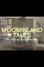 Watch Moominland Tales: The Life of Tove Jansson Movie25