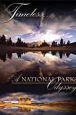 Watch Timeless: A National Parks Odyssey Movie25