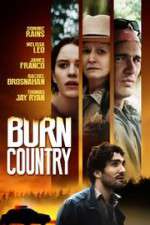 Watch Burn Country Movie25