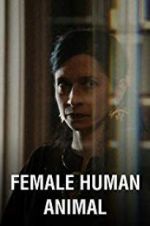 Watch Female Human Animal Movie25