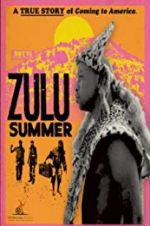 Watch Zulu Summer Movie25