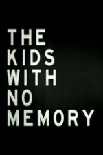 Watch The Kids With no Memory Movie25