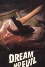 Watch Dream No Evil Movie25