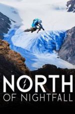 Watch North of Nightfall Movie25
