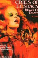 Watch Cries of Ecstasy, Blows of Death Movie25