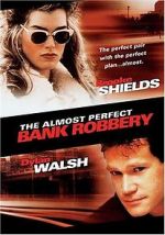 Watch The Almost Perfect Bank Robbery Movie25