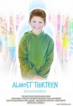 Watch Almost Thirteen (Short) Movie25
