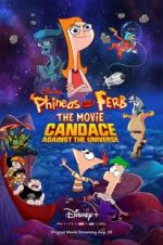 Watch Phineas and Ferb the Movie: Candace Against the Universe Movie25
