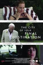 Watch The City of Your Final Destination Movie25