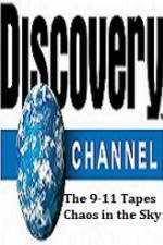 Watch Discovery Channel The 9-11 Tapes Chaos in the Sky Movie25