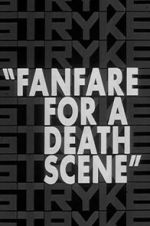 Watch Fanfare for a Death Scene Movie25