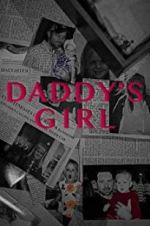 Watch Daddy\'s Girl Movie25