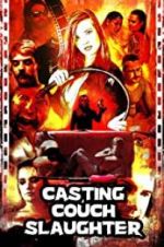 Watch Casting Couch Slaughter Movie25