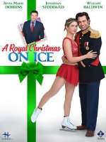 Watch A Royal Christmas on Ice Movie25