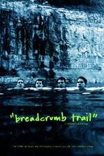 Watch Breadcrumb Trail Movie25