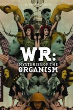 Watch WR: Mysteries of the Organism Movie25