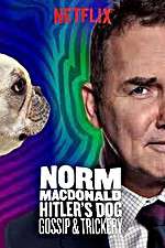 Watch Norm Macdonald: Hitler\'s Dog, Gossip & Trickery Movie25