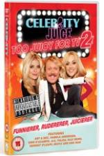 Watch Celebrity Juice - Too Juicy for TV 2 Movie25