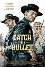 Watch Catch the Bullet Movie25