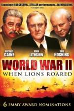 Watch World War II When Lions Roared Movie25