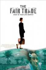 Watch The Fair Trade Movie25
