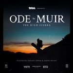 Watch Ode to Muir: The High Sierra Movie25