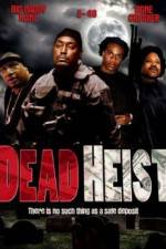 Watch Dead Heist Movie25