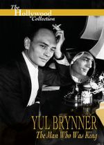Watch Yul Brynner: The Man Who Was King Movie25