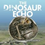 Watch The Dinosaur Echo Movie25