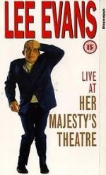Watch Lee Evans: Live at Her Majesty\'s Movie25