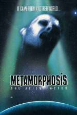 Watch Metamorphosis: The Alien Factor Movie25