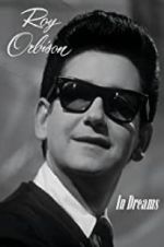 Watch In Dreams: The Roy Orbison Story Movie25