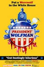 Watch President Wolfman Movie25