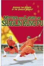 Watch Myths and Logic of Shaolin Kung Fu Movie25