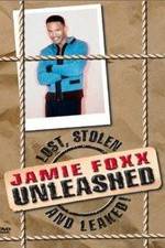 Watch Jamie Foxx Unleashed: Lost, Stolen and Leaked! Movie25