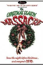 Watch The Christmas Season Massacre Movie25