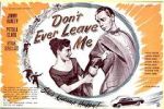 Watch Don\'t Ever Leave Me Movie25