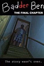 Watch Badder Ben: The Final Chapter Movie25