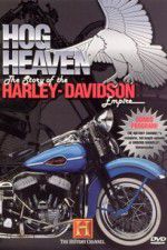 Watch Hog Heaven: The Story of the Harley Davidson Empire Movie25