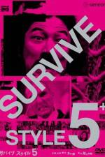 Watch Survive Style 5+ Movie25