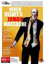 Watch Vixen Velvet\'s Zombie Massacre Movie25