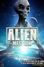 Watch Alien Messiah Movie25