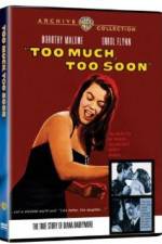 Watch Too Much Too Soon Movie25