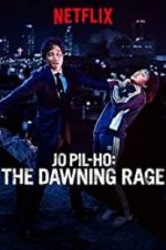 Watch Jo Pil-ho: The Dawning Rage Movie25