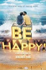 Watch Be Happy! (the musical) Movie25