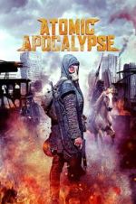 Watch Atomic Apocalypse Movie25
