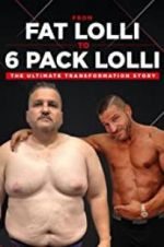 Watch From Fat Lolli to Six Pack Lolli: The Ultimate Transformation Story Movie25